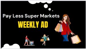 Pay Less Super Markets Weekly Ad (1/7/26 – 1/13/26) Preview!