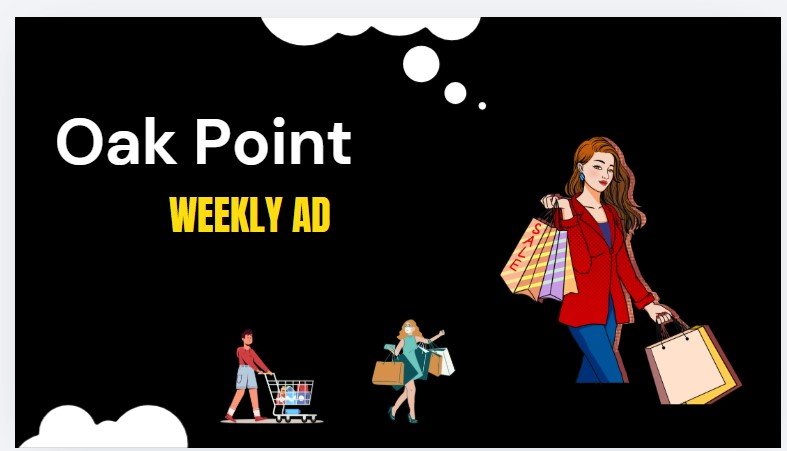 Oak Point Weekly Ad