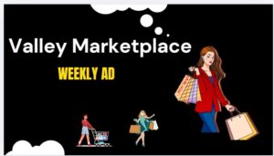 Valley Marketplace Weekly Ad